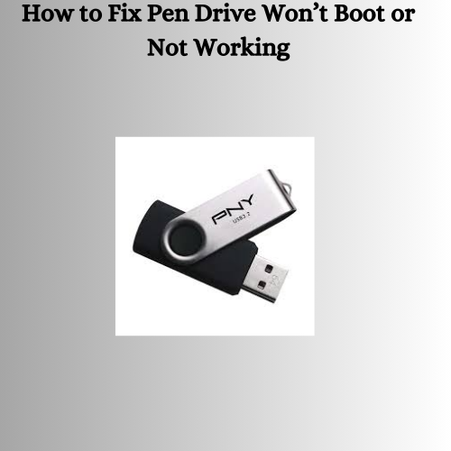 pen drive won’t boot