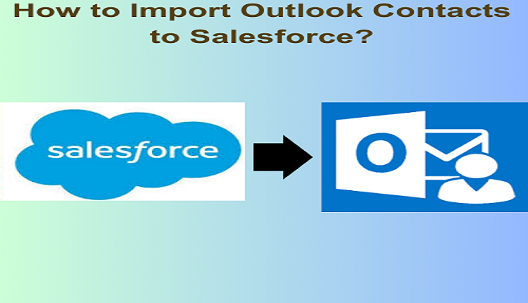 Import Outlook Contacts to Salesforce